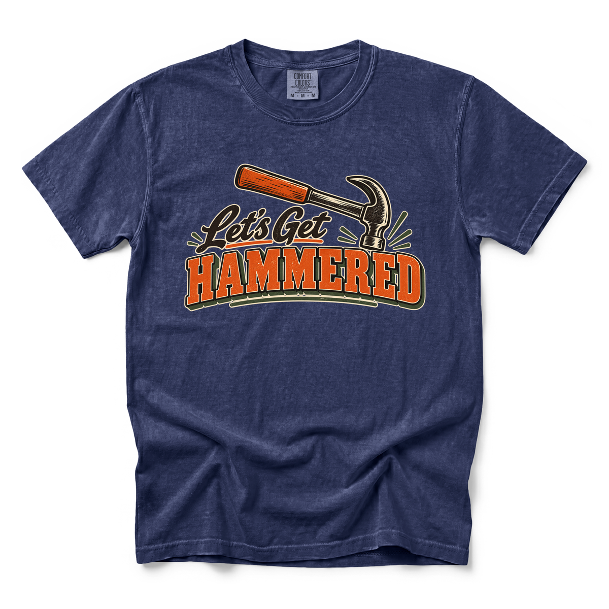 Lets Get Hammered | Premium Tee
