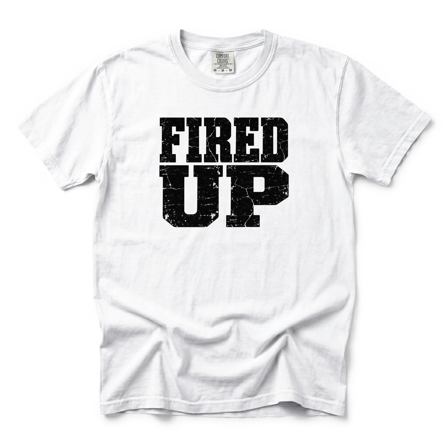 Fired Up Bold Text | Premium Tee